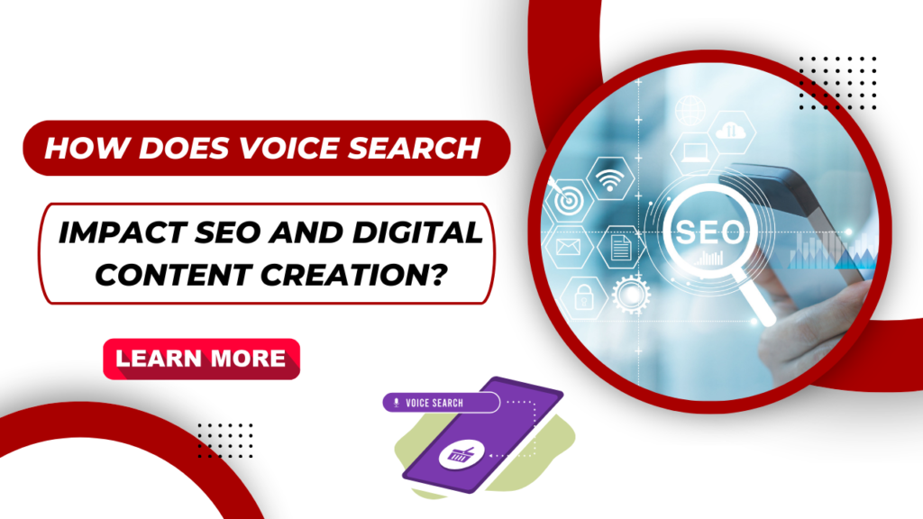How does voice search impact SEO and digital content creation?