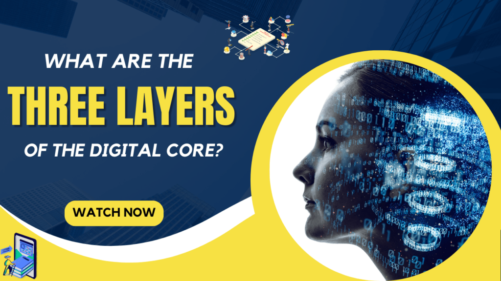 What Are The Three Layers Of The Digital Core